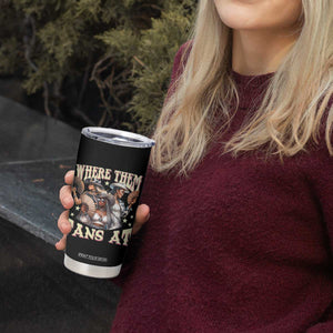 Melanin Cowgirls Tumbler Cup Where Them Fans At Country Life Women Girls TS02 Print Your Wear