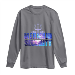 Mermaid Security Long Sleeve Shirt Funny Mermaid Family Squad TS10 Charcoal Print Your Wear