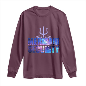 Mermaid Security Long Sleeve Shirt Funny Mermaid Family Squad TS10 Maroon Print Your Wear