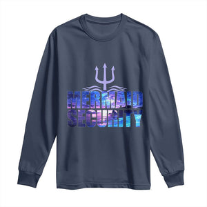 Mermaid Security Long Sleeve Shirt Funny Mermaid Family Squad TS10 Navy Print Your Wear
