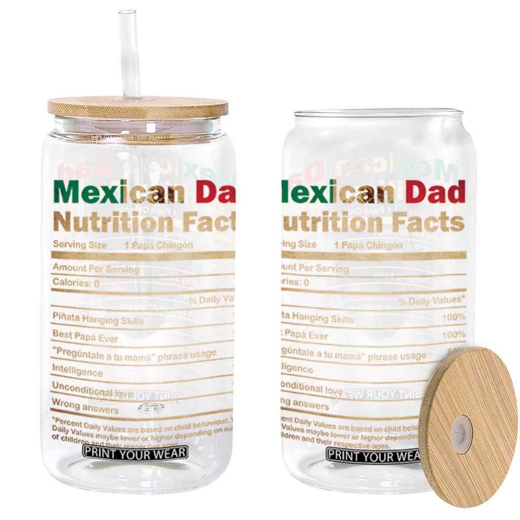 Mexican Dad Glass Can Regalo Para Papa Nutrition Facts TS10 Black Print Your Wear
