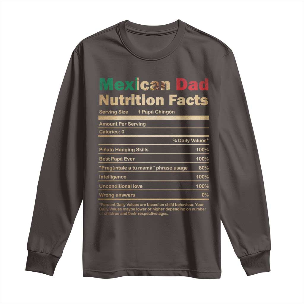 Mexican Dad Long Sleeve Shirt Regalo Para Papa Nutrition Facts TS10 Dark Chocolate Print Your Wear