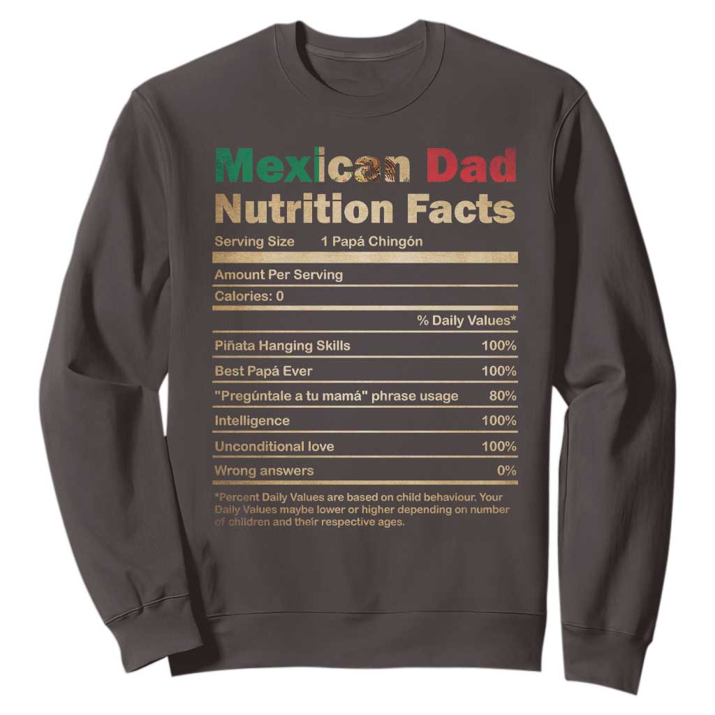 Mexican Dad Sweatshirt Regalo Para Papa Nutrition Facts TS10 Dark Chocolate Print Your Wear