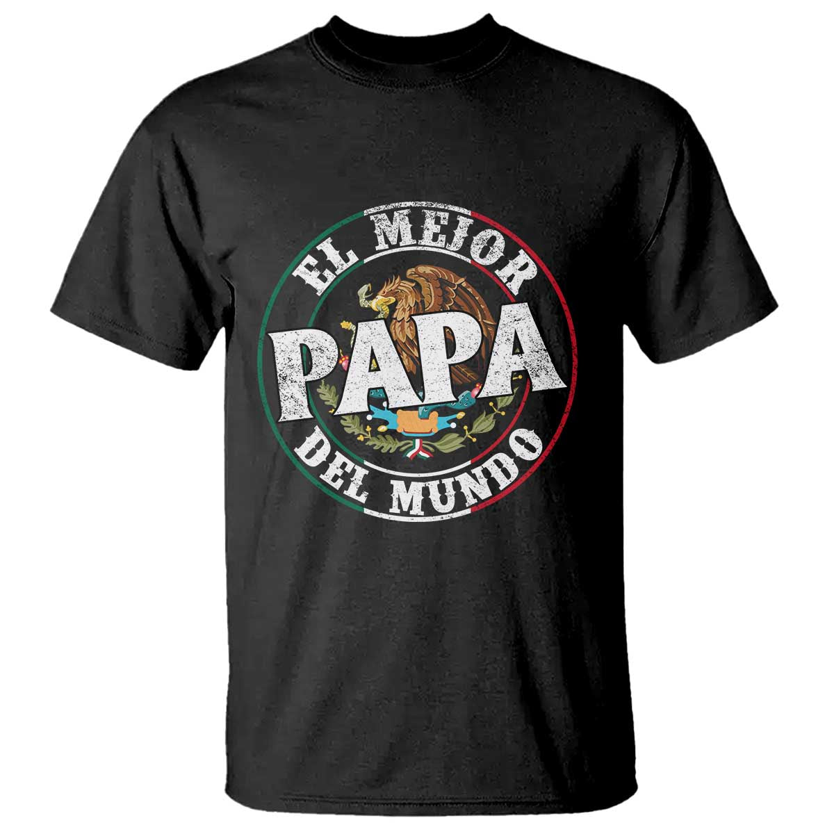 Mexican Dad T Shirt El Mejor Papá del Mundo Mexico Flag Eagle TS02 Black Print Your Wear
