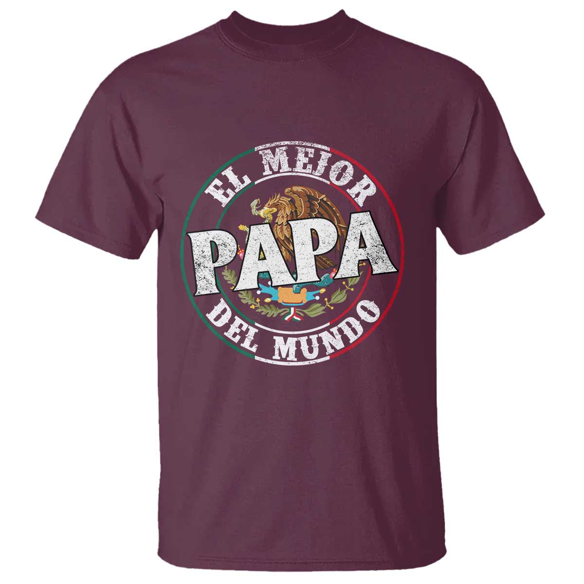 Mexican Dad T Shirt El Mejor Papá del Mundo Mexico Flag Eagle TS02 Maroon Print Your Wear