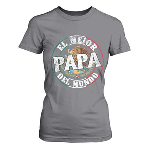 Mexican Dad T Shirt For Women El Mejor Papá del Mundo Mexico Flag Eagle TS02 Charcoal Print Your Wear