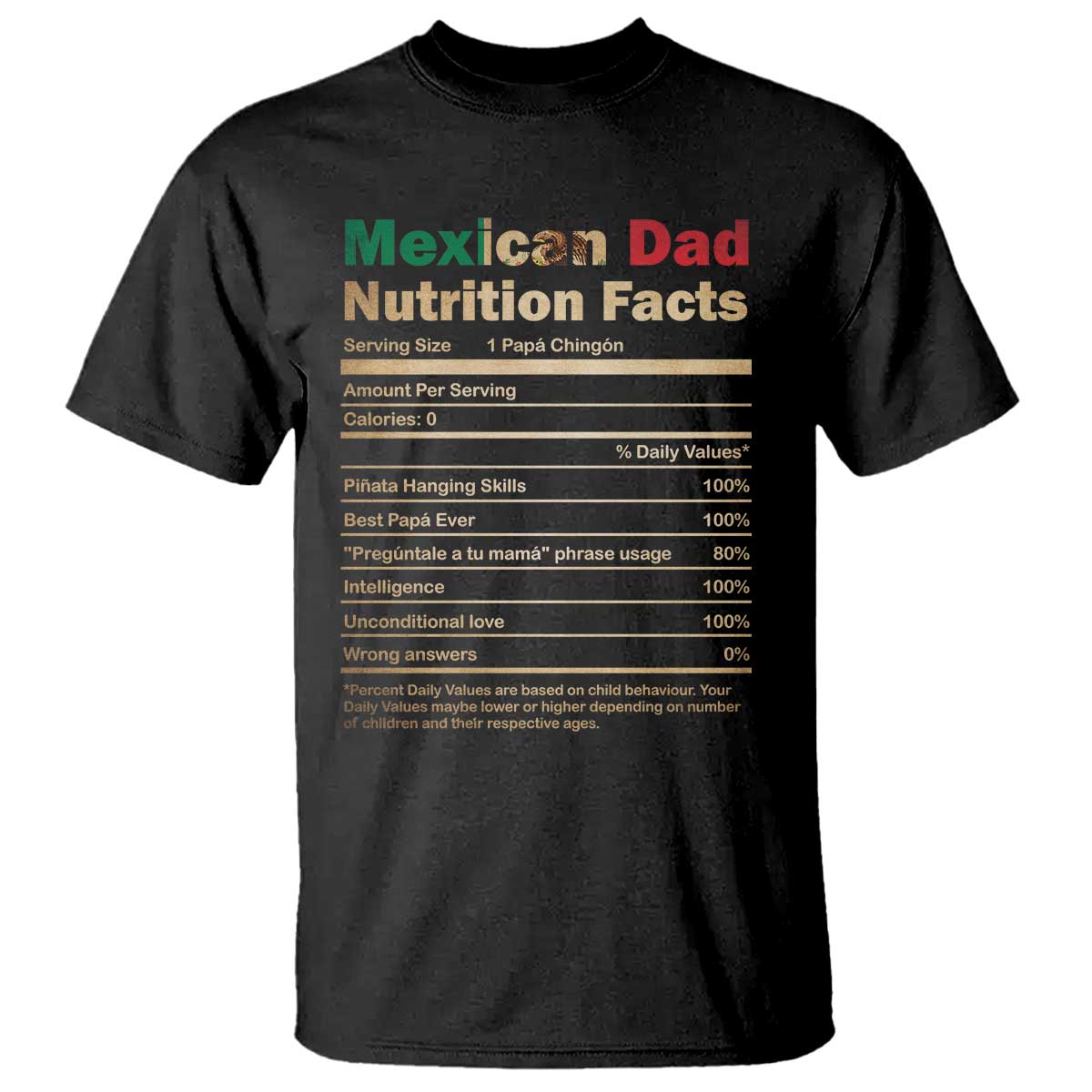 Mexican Dad T Shirt Regalo Para Papa Nutrition Facts TS10 Black Print Your Wear