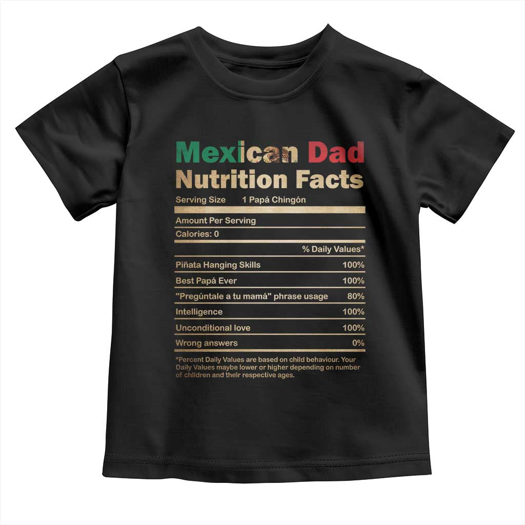Mexican Dad Toddler T Shirt Regalo Para Papa Nutrition Facts TS10 Black Print Your Wear