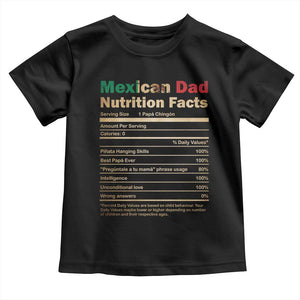 Mexican Dad Toddler T Shirt Regalo Para Papa Nutrition Facts TS10 Black Print Your Wear