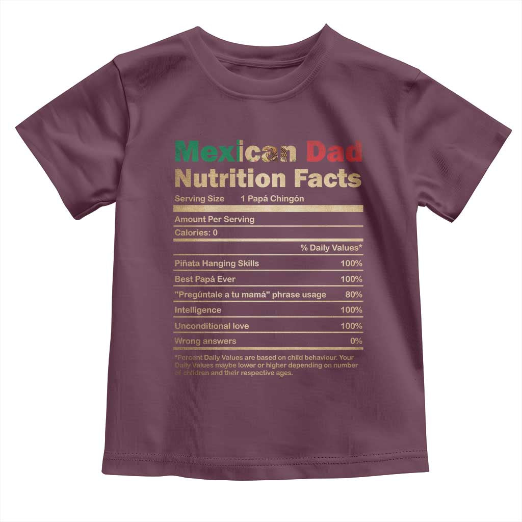 Mexican Dad Toddler T Shirt Regalo Para Papa Nutrition Facts TS10 Maroon Print Your Wear