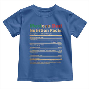 Mexican Dad Toddler T Shirt Regalo Para Papa Nutrition Facts TS10 Royal Blue Print Your Wear