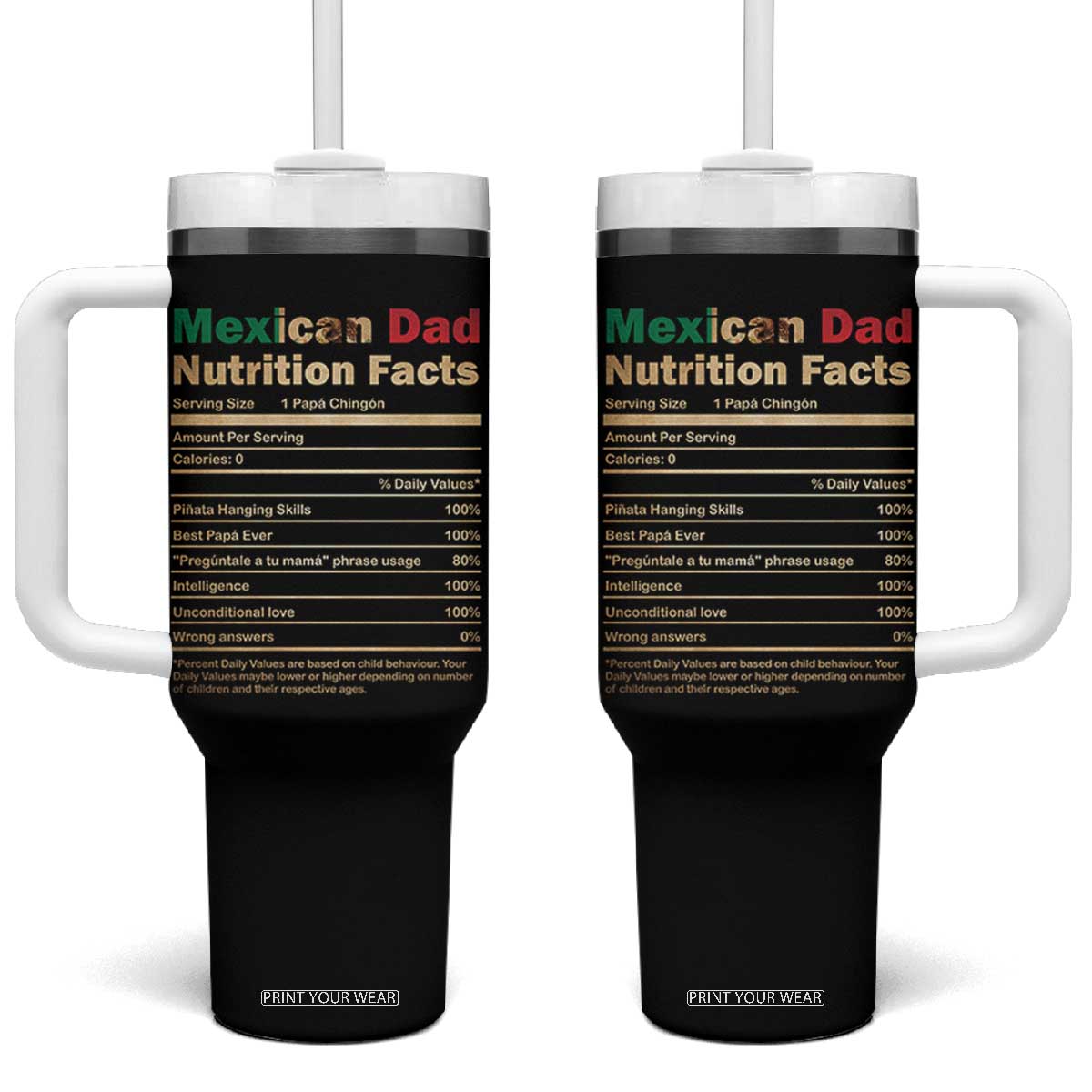 Mexican Dad Tumbler With Handle Regalo Para Papa Nutrition Facts TS10 One Size: 40 oz Black Print Your Wear