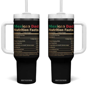 Mexican Dad Tumbler With Handle Regalo Para Papa Nutrition Facts TS10 One Size: 40 oz Black Print Your Wear