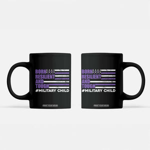 Military Child Born Resilient Tough Coffee Mug Month Of The Military Kids Army Soldier American Flag TS02 Black Print Your Wear