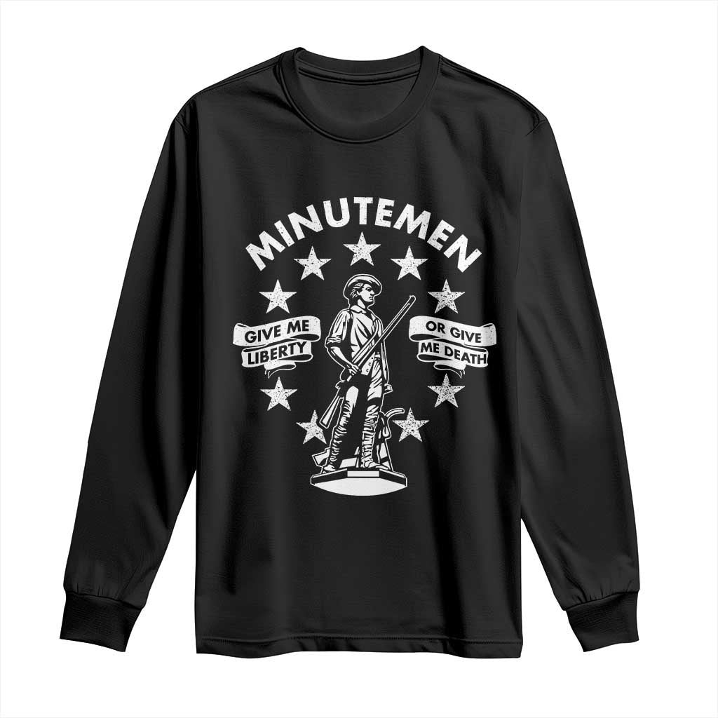 Minutemen Give Me Liberty Or Give Me Death Long Sleeve Shirt US History TS11 Black Print Your Wear