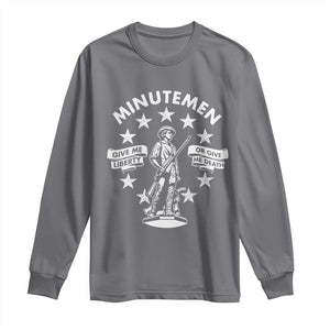 Minutemen Give Me Liberty Or Give Me Death Long Sleeve Shirt US History TS11 Charcoal Print Your Wear