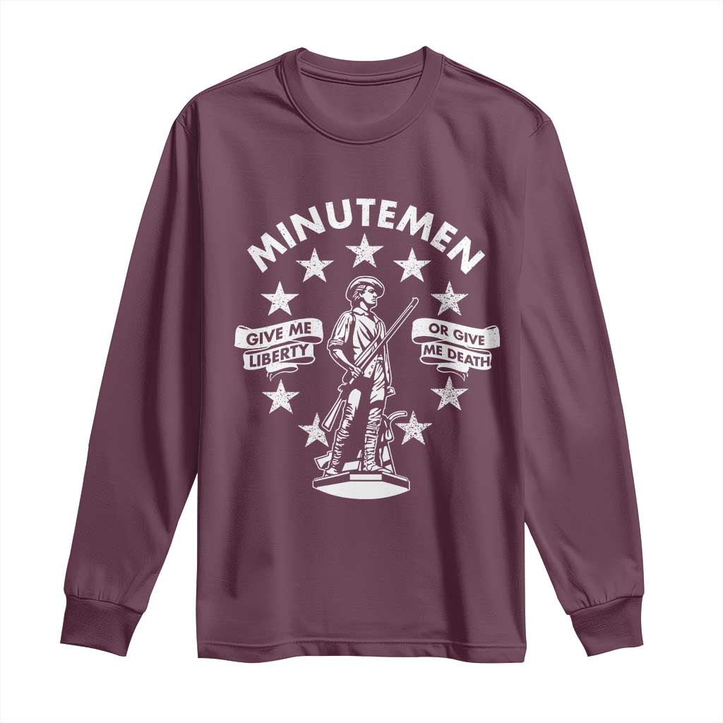 Minutemen Give Me Liberty Or Give Me Death Long Sleeve Shirt US History TS11 Maroon Print Your Wear