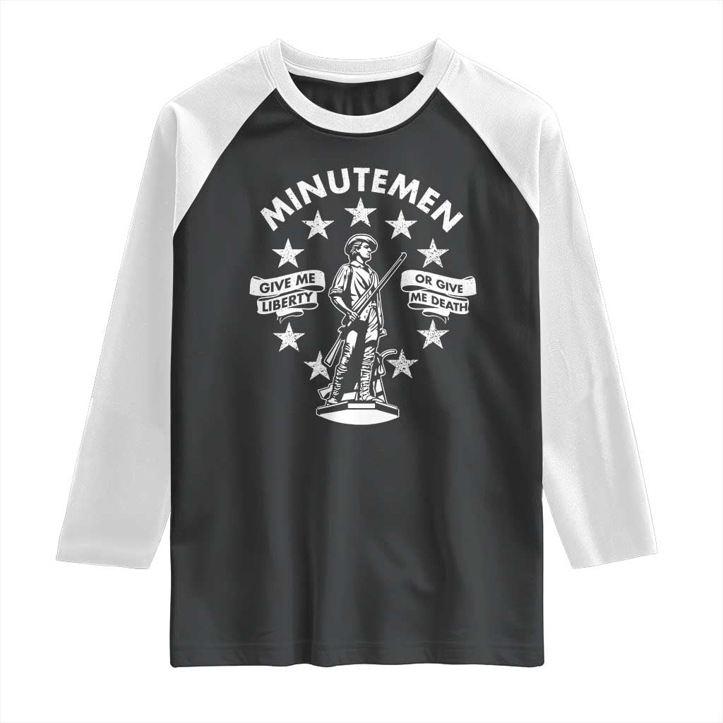 Minutemen Give Me Liberty Or Give Me Death Raglan Shirt US History TS11 Black White Print Your Wear