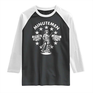 Minutemen Give Me Liberty Or Give Me Death Raglan Shirt US History TS11 Black White Print Your Wear