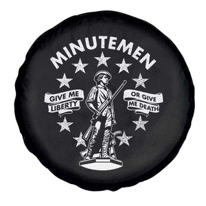Minutemen Give Me Liberty Or Give Me Death Spare Tire Cover US History TS11 Print Your Wear