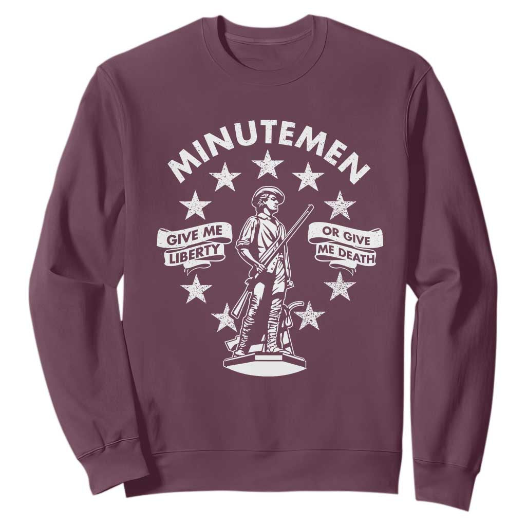 Minutemen Give Me Liberty Or Give Me Death Sweatshirt US History TS11 Maroon Print Your Wear