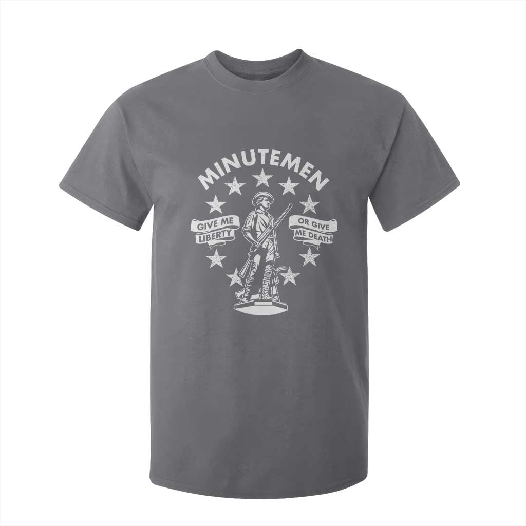 Minutemen Give Me Liberty Or Give Me Death T Shirt For Kid US History TS11 Charcoal Print Your Wear