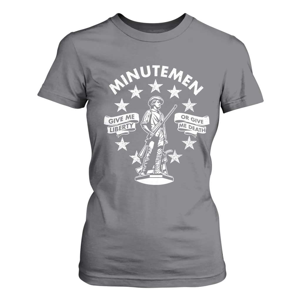 Minutemen Give Me Liberty Or Give Me Death T Shirt For Women US History TS11 Charcoal Print Your Wear