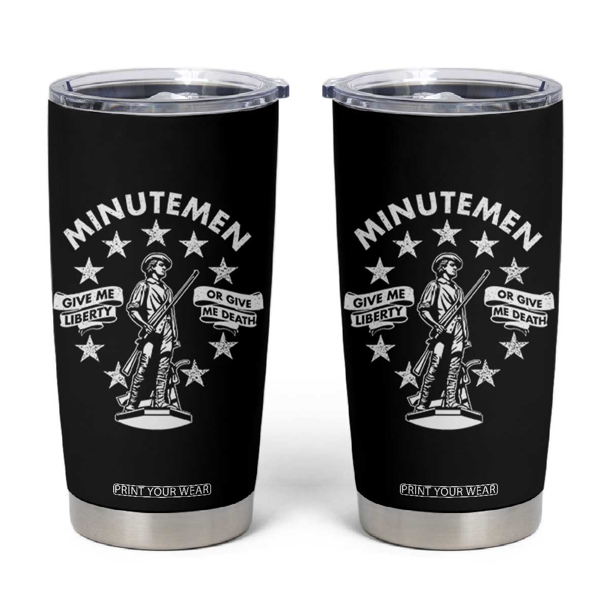 Minutemen Give Me Liberty Or Give Me Death Tumbler Cup US History TS11 Black Print Your Wear