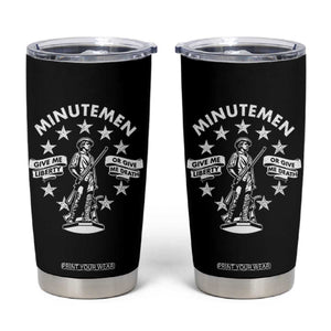 Minutemen Give Me Liberty Or Give Me Death Tumbler Cup US History TS11 Black Print Your Wear