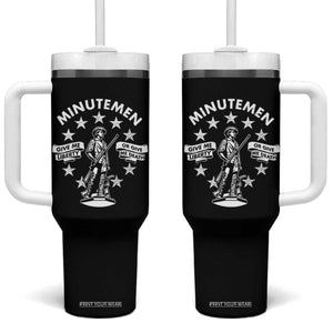 Minutemen Give Me Liberty Or Give Me Death Tumbler With Handle US History TS11 One Size: 40 oz Black Print Your Wear