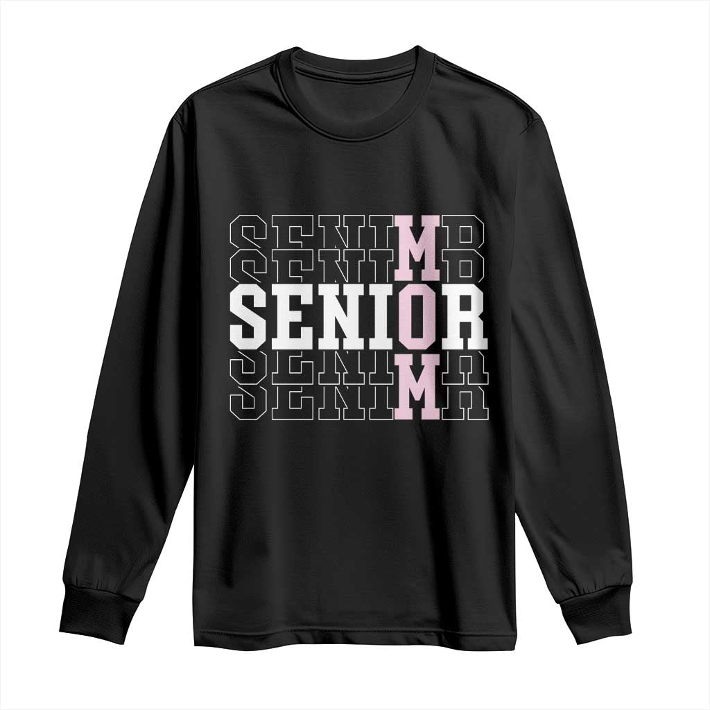 Mom Senior 2025 Long Sleeve Shirt Proud Mom Of A Class Of 2025 Graduate TS11 Black Print Your Wear