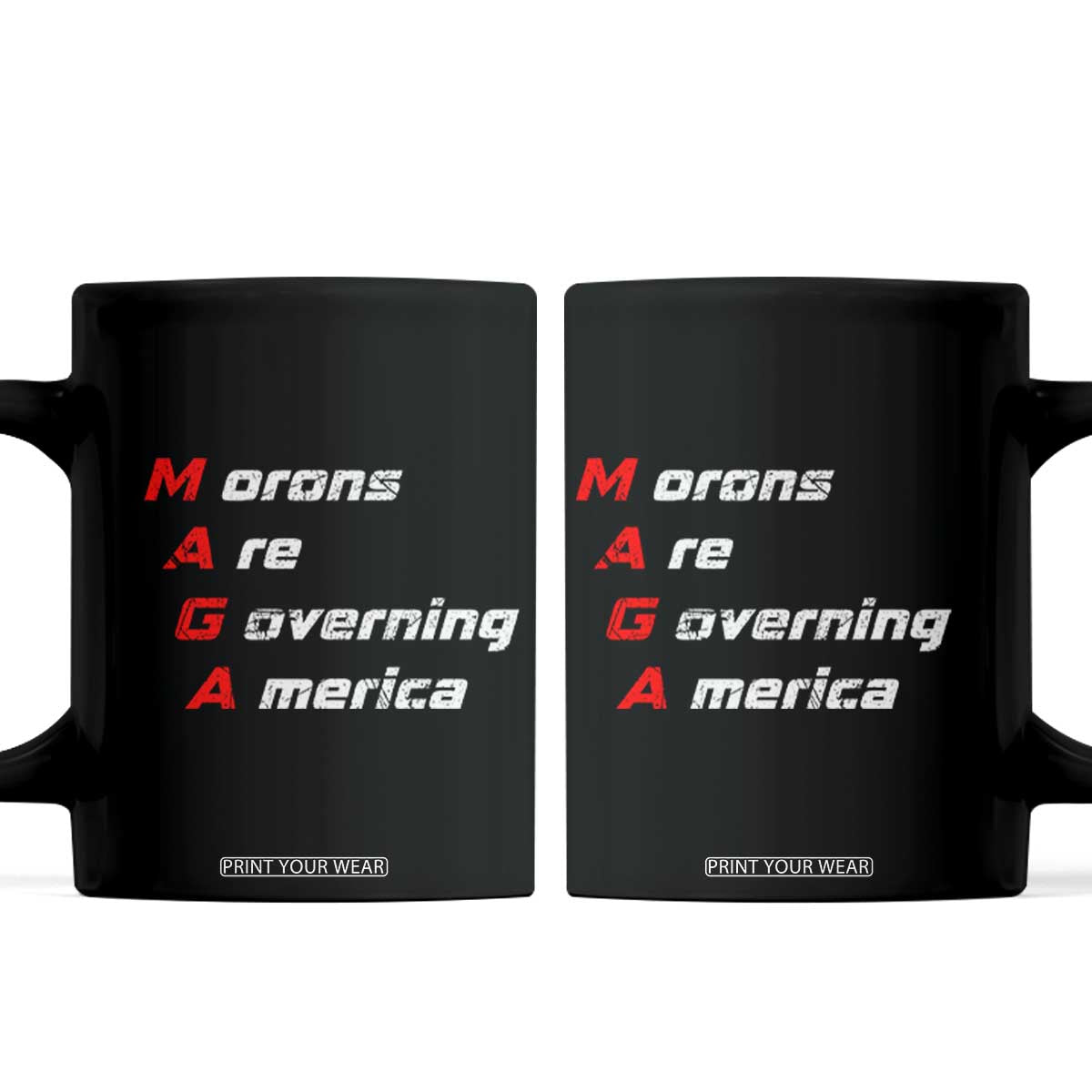 Morons Are Governing America Coffee Mug TS10 Black Print Your Wear