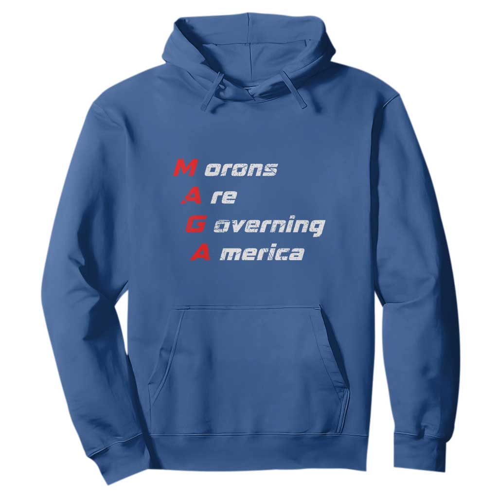 Morons Are Governing America Hoodie TS10 Royal Blue Print Your Wear