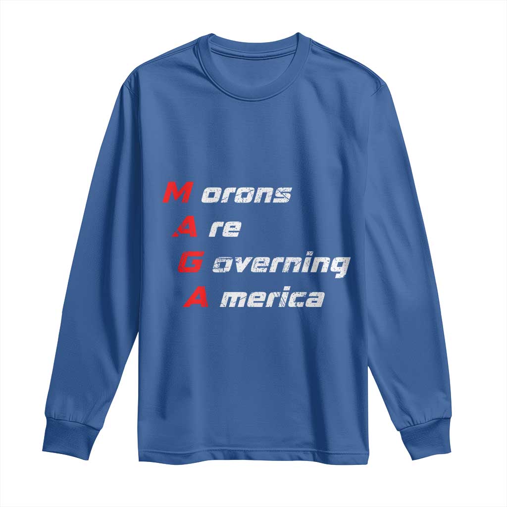 Morons Are Governing America Long Sleeve Shirt TS10 Royal Blue Print Your Wear