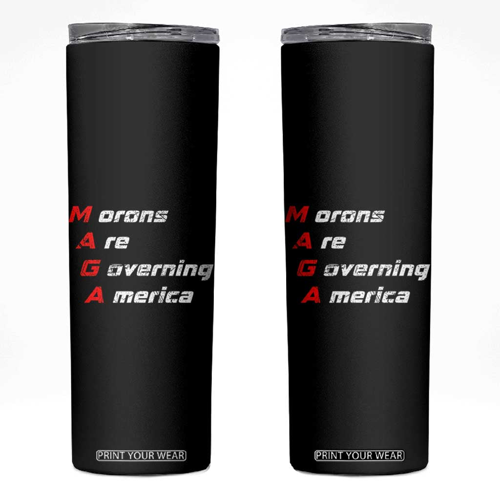 Morons Are Governing America Skinny Tumbler TS10 Black Print Your Wear
