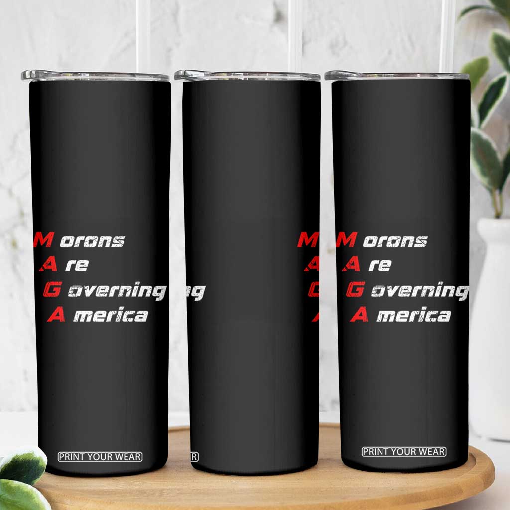 Morons Are Governing America Skinny Tumbler TS10 Print Your Wear