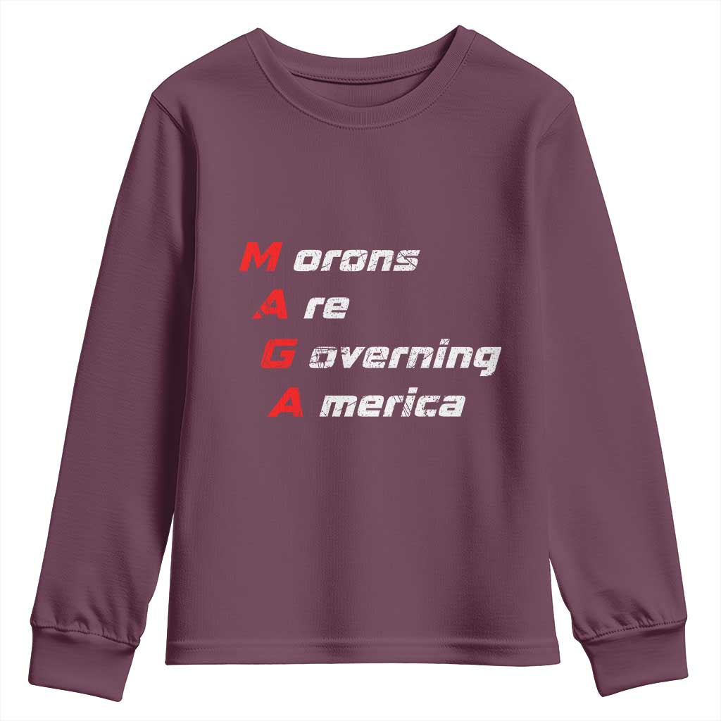 Morons Are Governing America Youth Sweatshirt TS10 Maroon Print Your Wear