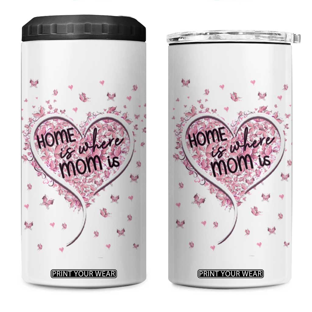 Mothers Day Gifts for Mom 4 in 1 Can Cooler Tumbler Home is Where Mom Is TB10 One Size: 16 oz White Print Your Wear