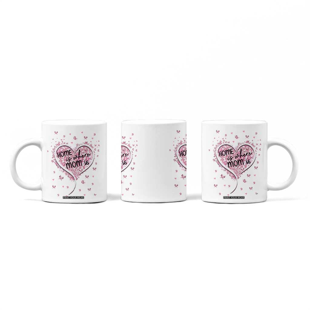 Mothers Day Gifts for Mom Coffee Mug Home is Where Mom Is TB10 Print Your Wear