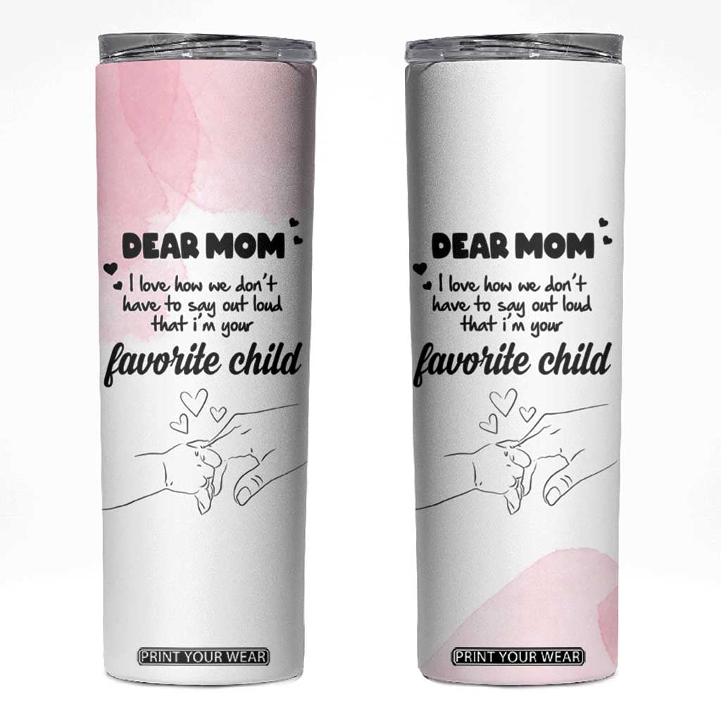 Mothers Day Gifts for Mom Skinny Tumbler Mama I'm Your Favorite Child TB10 White Print Your Wear