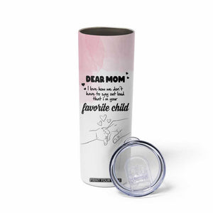 Mothers Day Gifts for Mom Skinny Tumbler Mama I'm Your Favorite Child TB10 Print Your Wear