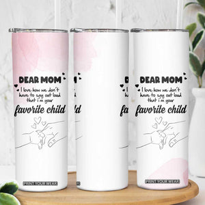Mothers Day Gifts for Mom Skinny Tumbler Mama I'm Your Favorite Child TB10 Print Your Wear