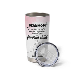Mothers Day Gifts for Mom Tumbler Cup Mama I'm Your Favorite Child TB10 Print Your Wear
