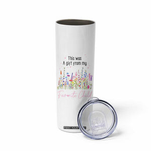 Mothers Day Mom Gifts Skinny Tumbler Funny This Was A Gift From My Favorite Child TB10 Print Your Wear