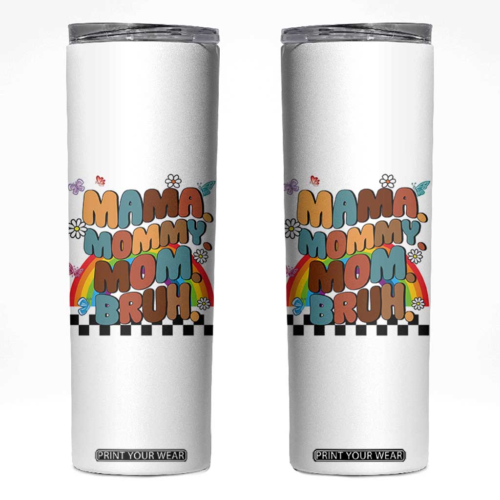 Mothers Day Mom Gifts Skinny Tumbler Mama Mommy Mom Bruh TB10 White Print Your Wear