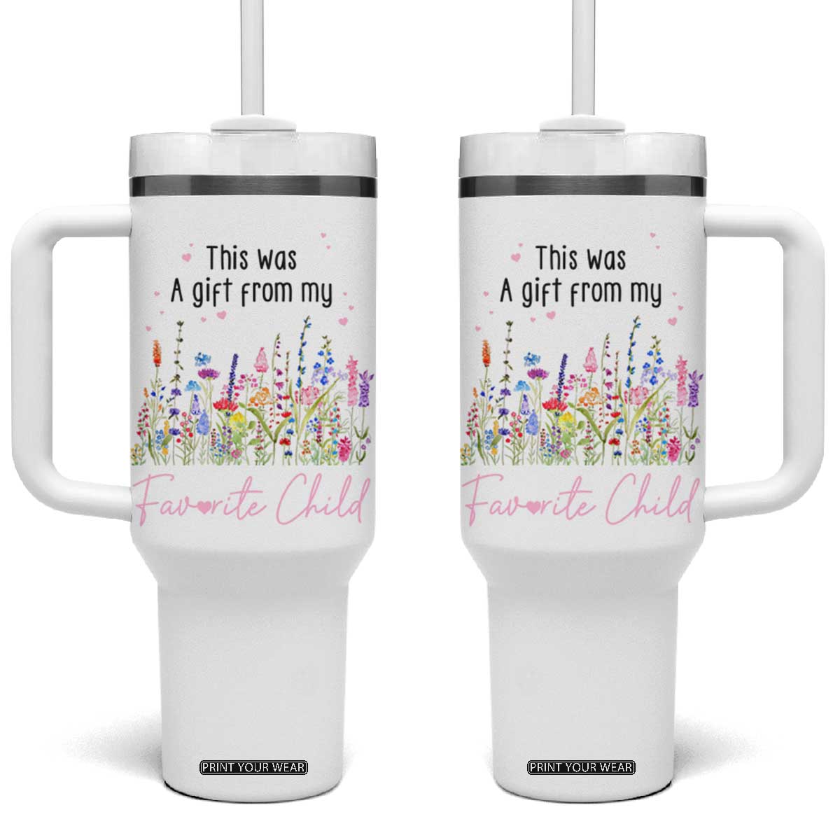 Mothers Day Mom Gifts Tumbler With Handle Funny This Was A Gift From My Favorite Child TB10 One Size: 40 oz White Print Your Wear