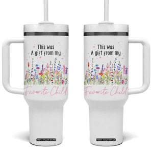 Mothers Day Mom Gifts Tumbler With Handle Funny This Was A Gift From My Favorite Child TB10 One Size: 40 oz White Print Your Wear