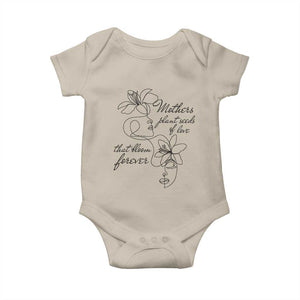 Mothers Plant Seeds Of Love That Bloom Forever Baby Onesie Mother's Day TS11 Sand Print Your Wear