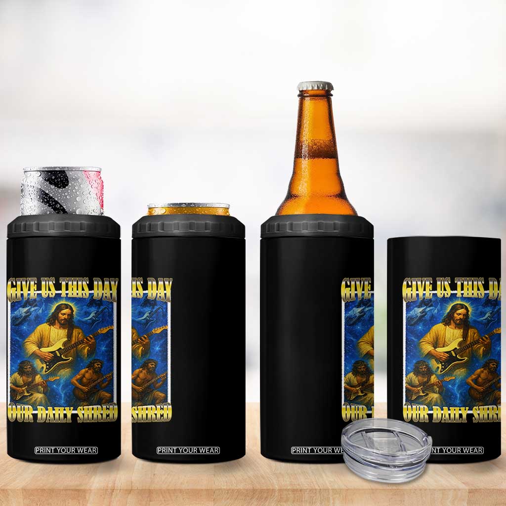 Music Give Us This Day Our Daily Shred 4 in 1 Can Cooler Tumbler Funny Jesus Rock Guitar Meme TS02 Print Your Wear