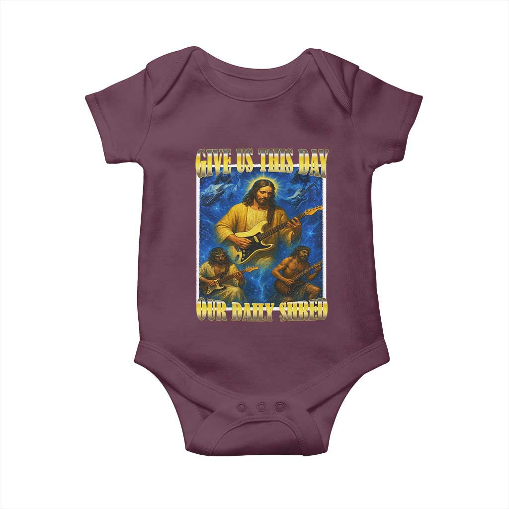 Music Give Us This Day Our Daily Shred Baby Onesie Funny Jesus Rock Guitar Meme TS02 Maroon Print Your Wear
